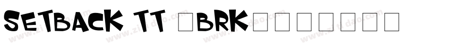 Setback TT -BRK-字体转换